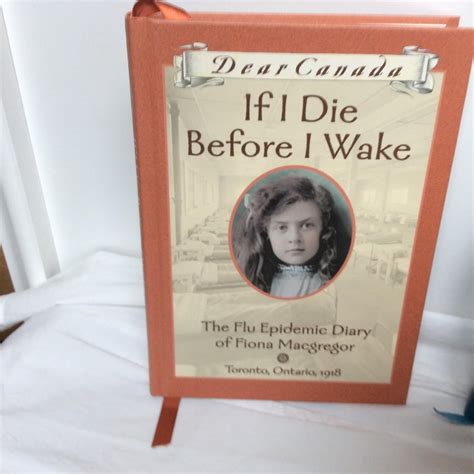 If I Die Before I Wake The Flu Epidemic Diary Of Fiona Macgregor Dear Canada 5