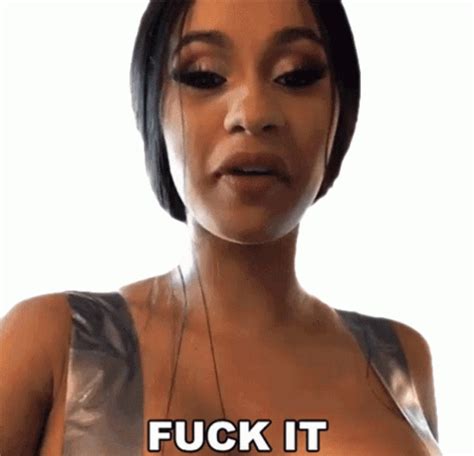 Fuck It Cardi B Sticker Fuck It Cardi B Forget It Discover Share GIFs