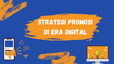 Strategi Promosi Bisnis Di Era Digital Tanyamarketer