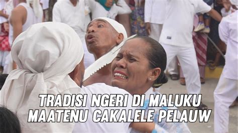 bikin ngeri tradisi maatenu cakalele pelauw zv  cinematic vlog