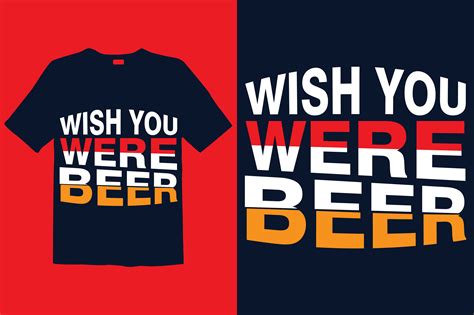 Wish You Were Beer T Shirt Design Graphic By Graphicdabir · Creative