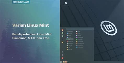 Perbedaan Linux Mint Cinnamon Mate Dan Xfce Teksnologi