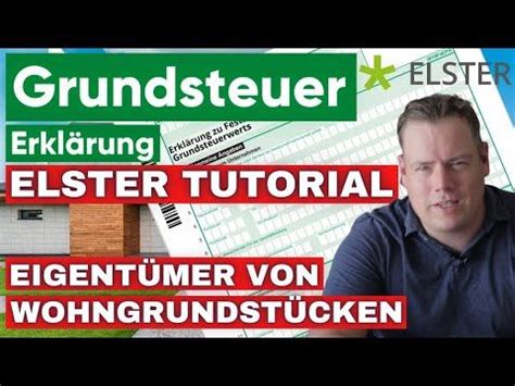 Grundsteuer Elster Erkl Rung Tutorial Tipps Schritt F R