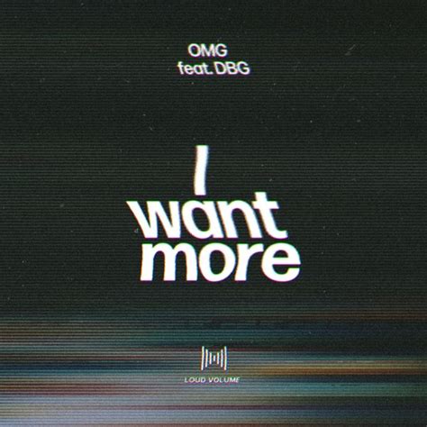I Want More