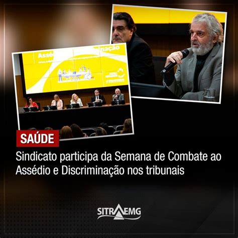 Sindicato Participa Da Semana De Combate Ao Ass Dio E Discrimina O Nos Tribunais Sitraemg