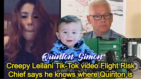 Quinton Simon Creepy Leilani Tik Tok Video Flight Risk Chief Says He