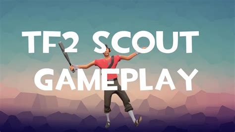 Tf2 Uncut Scout Gameplay Youtube