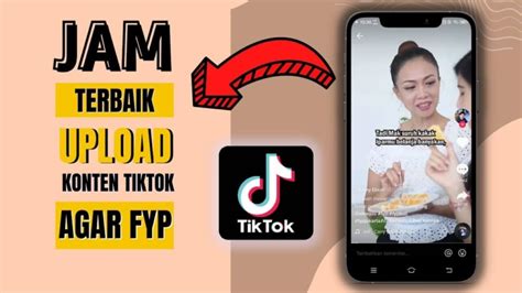 Jadwal Fyp Tiktok Hari Ini 2023 Konten Auto Viral