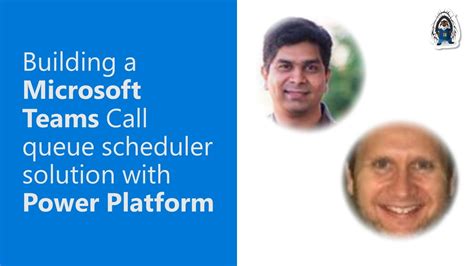 Building A Microsoft Teams Call Queue Scheduler Solution With Power