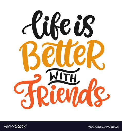 Life is better with friends lettering Royalty Free Vector