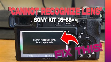 How To Fix Cannot Recognize Lens Error On Sony 16 55mm Kit Lens Sony