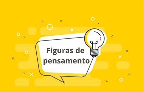 Figuras De Linguagem Pensamento - Figuras de pensamento: o que são, tipos, exemplos - Mundo Educação