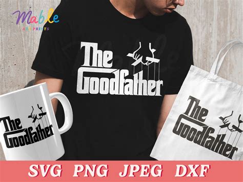 The Godfather Svg Father Svg Dad Svg T For Dad Svg Fathers Day