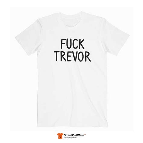 Streetoutware Fuck Trevor T Shirt Urban Streetwear