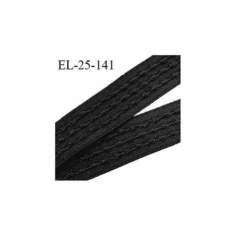 Elastique Lingerie Mm Haut De Gamme Couleur Noir Fabriqu En France Largeur Mm Allongement