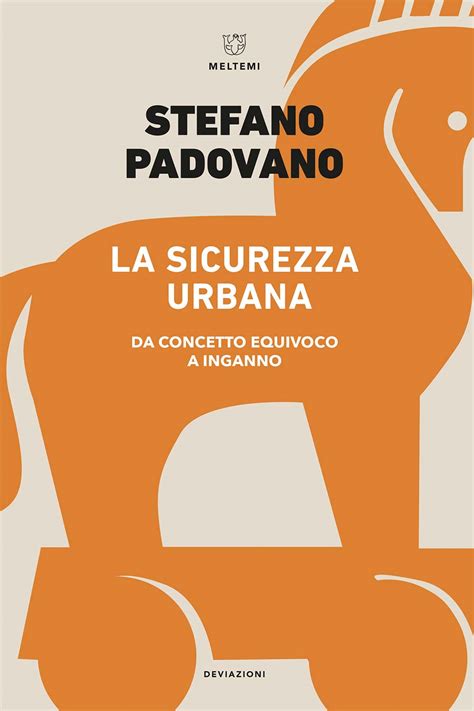 La Sicurezza Urbana Meltemi Editore