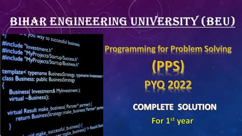 B TECH P P S PYQ 2022 Complete Solution Programing For Problem