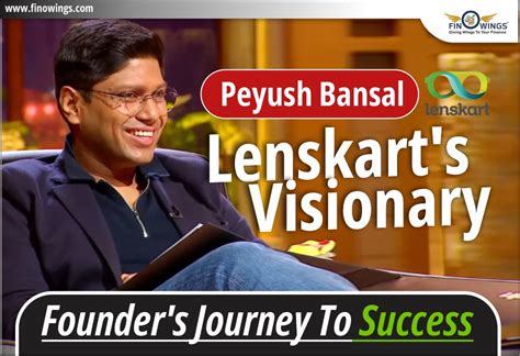 Peyush Bansal The Visionary Person Behind Lenskart Success