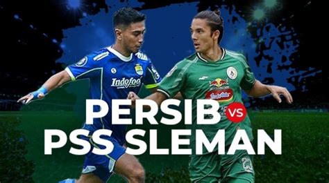 Link Live Streaming Persib Bandung Vs Pss Sleman Malam Ini Oktober