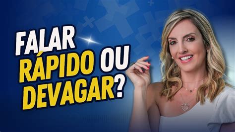 Falar Rapido Ou Devagar Youtube