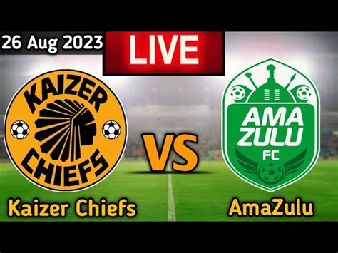 Amazulu Vs Kaizer Chiefs Live on Sale | emergencydentistry.com