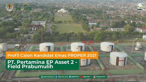 Profil Kandidat Emas Proper Pt Pertamina Ep Asset Field