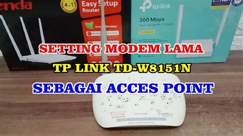 Cara Setting TP LINK TD W8151N Sebagai Access Point YouTube