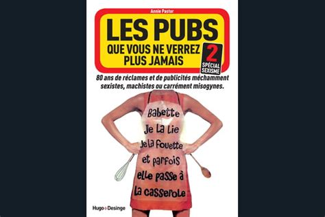 Ces Publicités Sexistes Du Passé