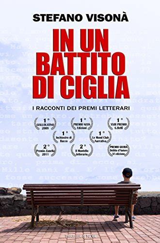 In Un Battito Di Ciglia I Racconti Dei Premi Letterari By Stefano