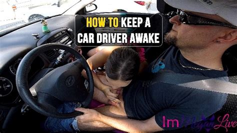 HOW TO KEEP A CAR DRIVER AWAKE Free Porn Videos YouPorn