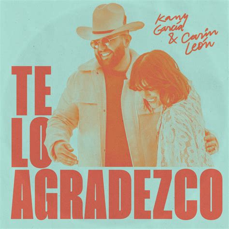 Te Lo Agradezco Single By Kany Garc A Spotify