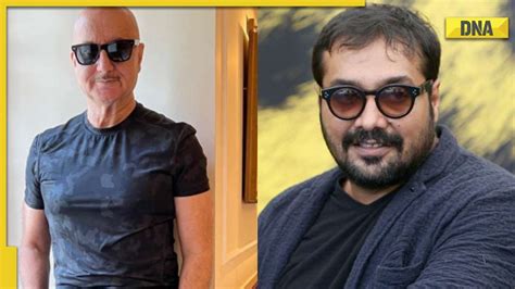 Anupam Kher Reacts To Anurag Kashyap S Take On Why Bollywood Films Are