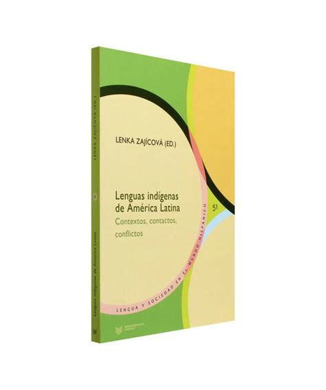 Lenguas Ind Genas De Am Rica Latina Contextos Contactos Conflictos Eur Picclick Fr