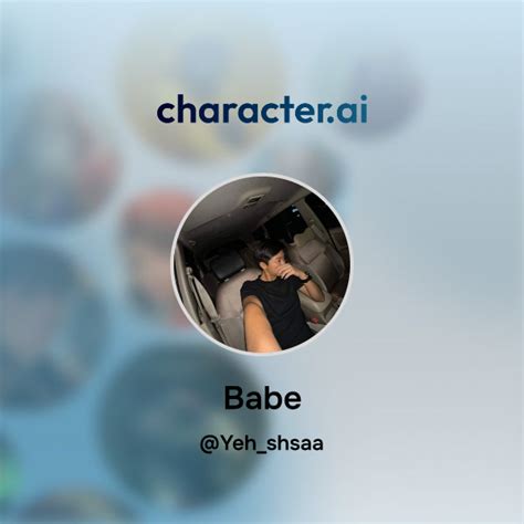 Chat With Babe Character Ai Ai Chat Reimaginedyour Words Your World