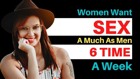 Women Want Sex 6 Time In Week Psychological Facts About Women