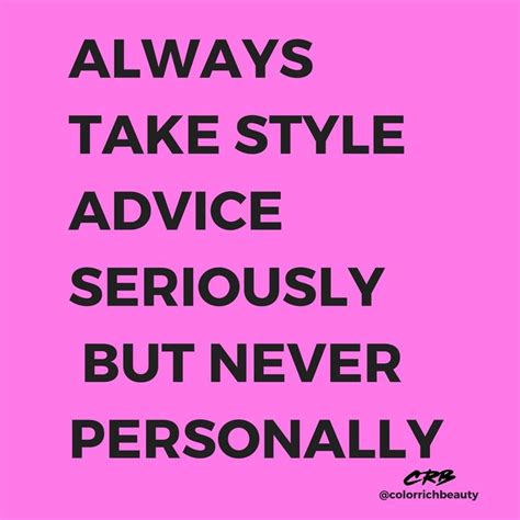Always Take Style Advice Seriously