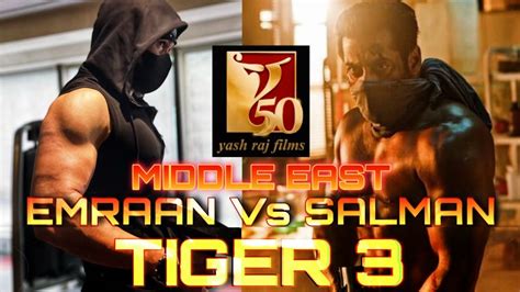 Salman Khan Vs Emraan Hashmi On Set Tiger 3 Middle East Set