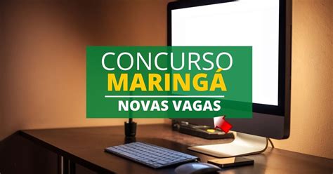 concurso prefeitura de maringa pr vagas na educacao