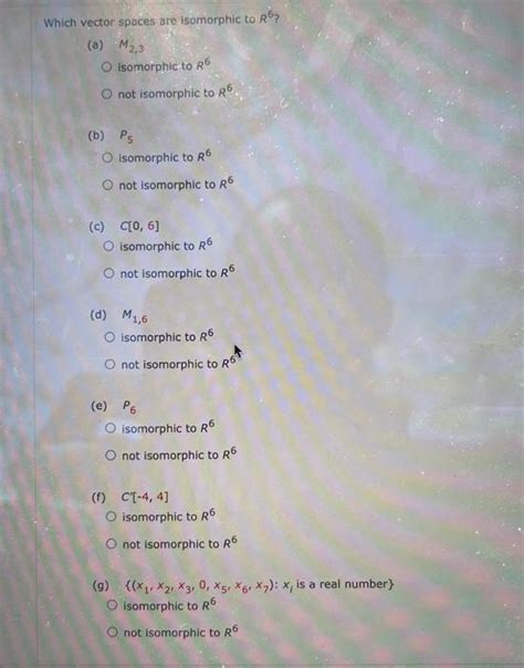 Solved Which Vector Spaces Are Isomorphic To R A M Chegg