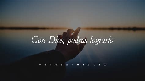 Con La Ayuda De Dios Podr S Lograrlo Dios Es Mi Gu A Youtube