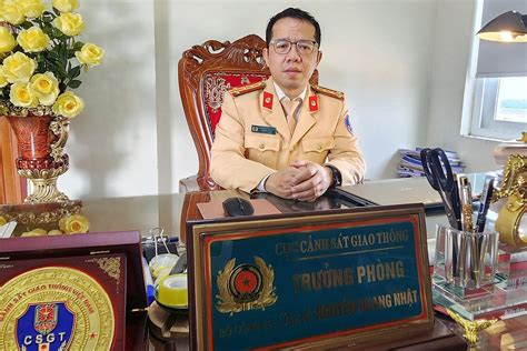 Đại Tá Nguyễn Quang Nhật Csgt Xử Lý Nồng độ Cồn Không Phải Là Cỗ Máy