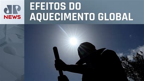 Mundo Teve As Mais Altas Temperaturas Registradas Nos últimos Dias