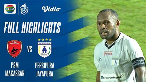 Full Highlights Psm Makassar Vs Persipura Jayapura Bri Liga Vidio