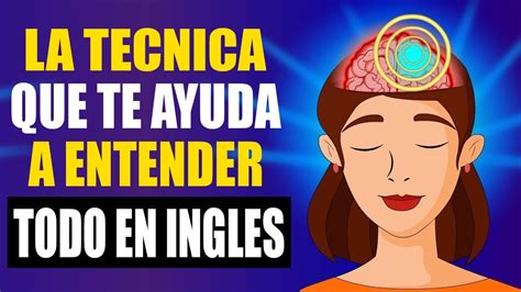 COMO ENTENDER INGLES BASICO EN 15 MINUTOS CON UNA ESPECIAL TECNICA