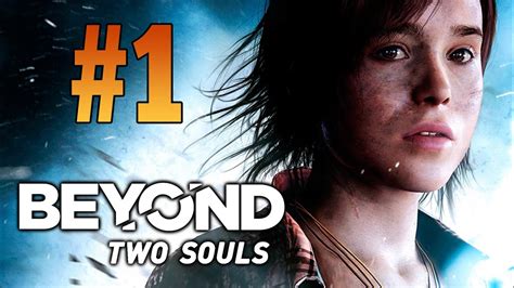 Beyond Two Souls [full Game] Walkthrough Part 1 Prologue The