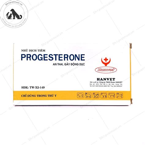 Nh D Ch Ti M An Thai G Y Ng D C Progesterone Hanvet Shopvatnuoi Vn