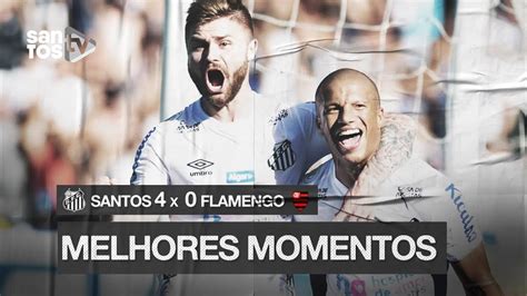 Santos X Flamengo 4x0 - SANTOS 4 X 0 FLAMENGO | MELHORES MOMENTOS | BRASILEIRÃO (08/12/19 ...