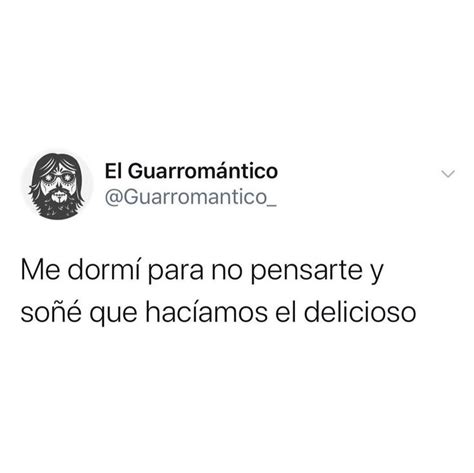 Mil Me Gusta Comentarios El Guarrom Ntico Guarromantico