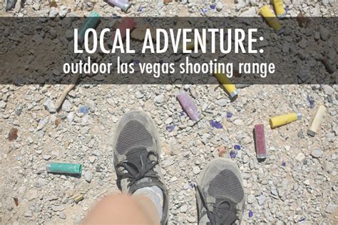 Outdoor Las Vegas Shooting Range | Local Adventurer Link Up » Local