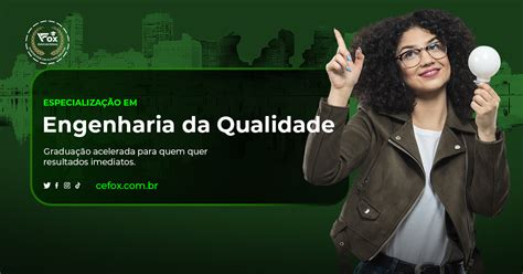 Engenharia Da Qualidade Ead - ESPECIALIZAÇÃO EM ENGENHARIA DA QUALIDADE EAD | Cefox